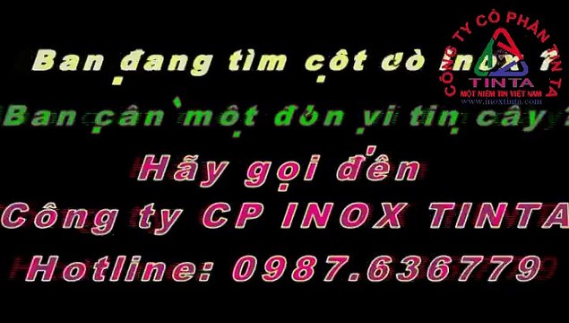 Cot co inox, inox tinta, Bao gia cot co inox, inox 304, Mẫu cột cờ inox đẹp