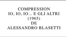 Compression io, io, io e gli altri de Alessandro Blasetti (2015) de Gérard Courant