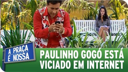 Paulinho Gogó está viciado em redes sociais