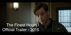The Finest Hours Official Trailer @1 (2015) - Chris Pine, Eric Bana Movie