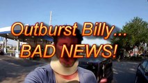 OUTBURST BILLY - Bad News!!! (Yelling/Screaming)