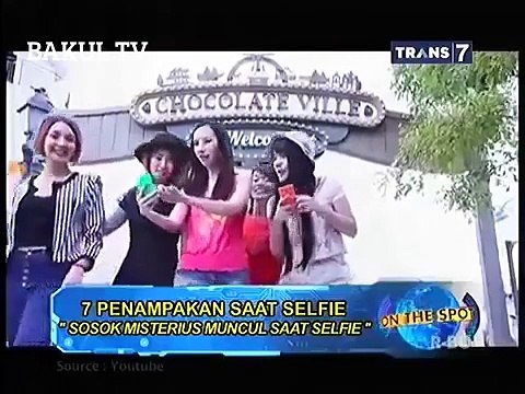 7 Penampakan Hantu Saat Foto Selfie - On The Spot Trans 7 Terbaru