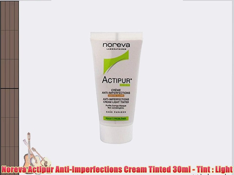 Noreva Actipur Anti-Imperfections Cream Tinted 30ml - Tint : Light