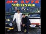 Mc Lyte - Kickin 4 Brooklyn