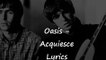 Oasis - Acquiesce Lyrics.wmv