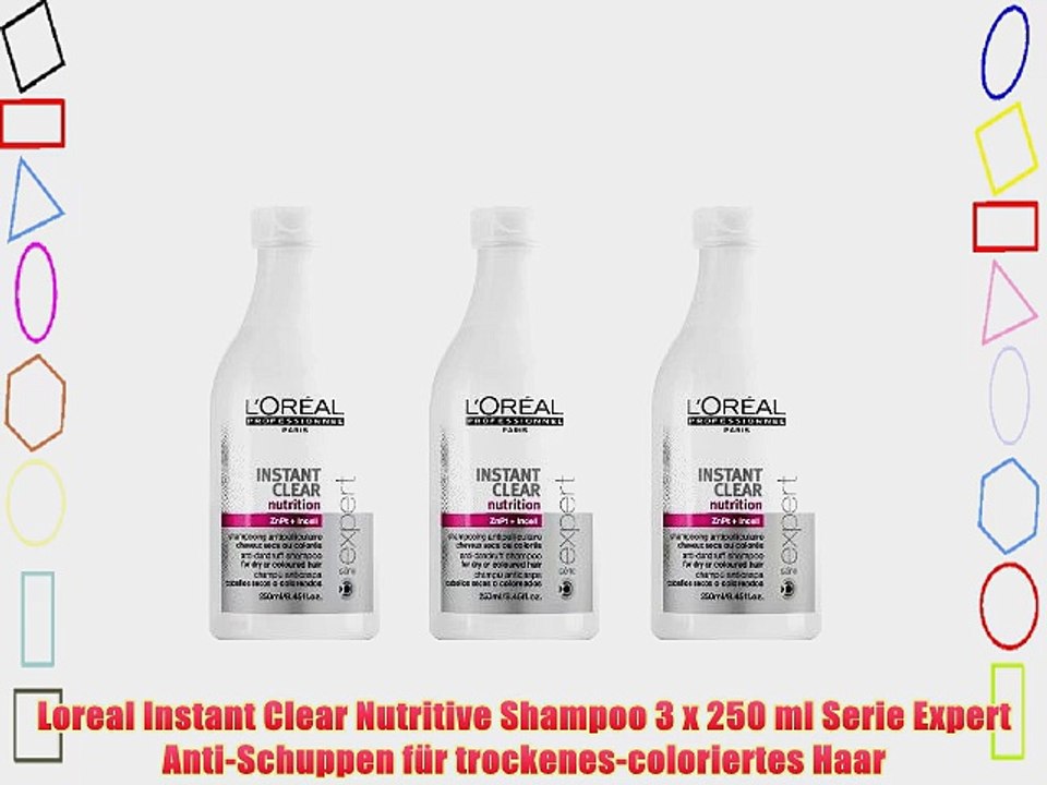 Loreal Instant Clear Nutritive Shampoo 3 x 250 ml Serie Expert Anti-Schuppen f?r trockenes-coloriertes