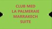 CLUB MED LA PALMERAIE MARRAKECH SUITE