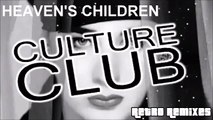 Culture Club - Heaven's Children (Extended Dance Mix)