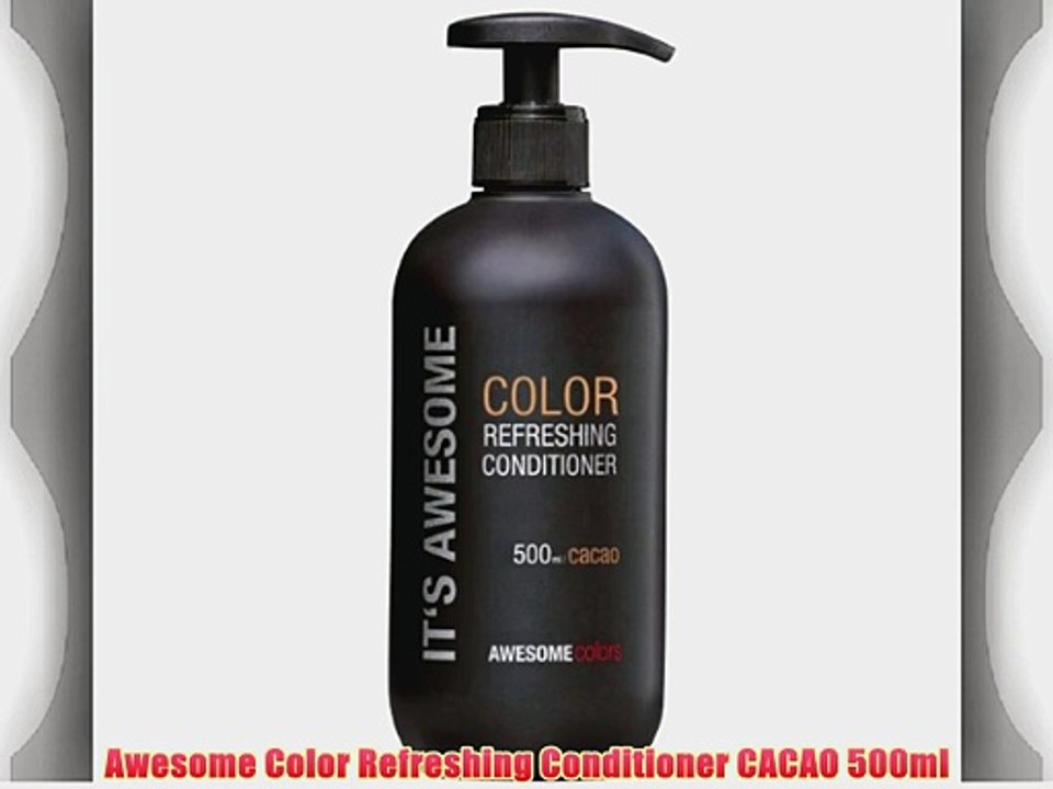 Awesome Color Refreshing Conditioner CACAO 500ml