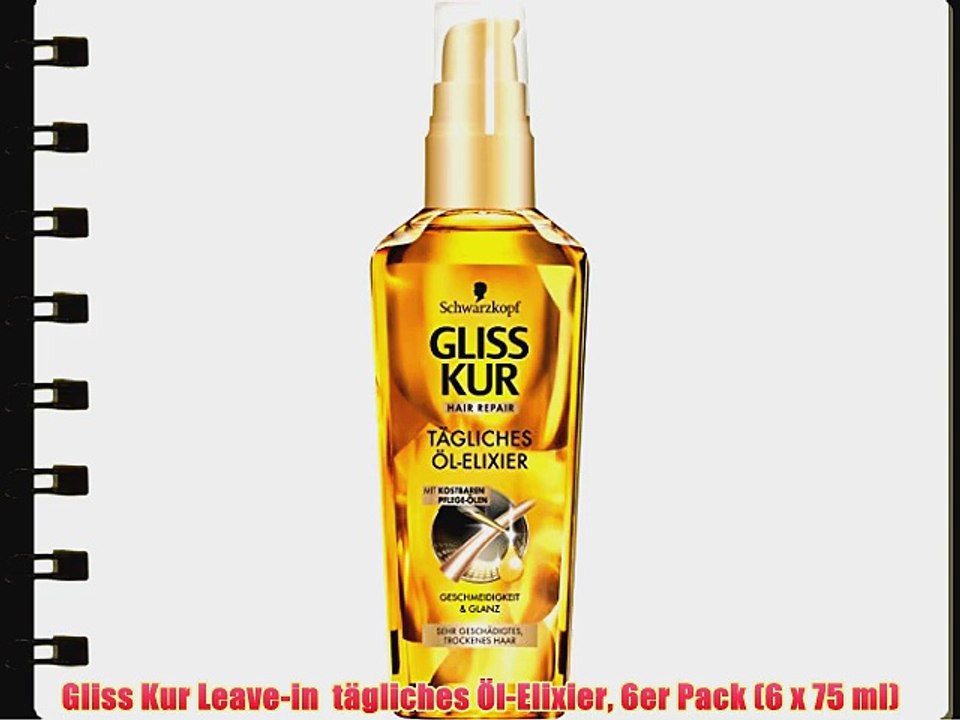 Gliss Kur Leave-in  t?gliches ?l-Elixier 6er Pack (6 x 75 ml)