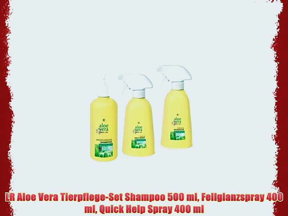LR Aloe Vera Tierpflege-Set Shampoo 500 ml Fellglanzspray 400 ml Quick Help Spray 400 ml