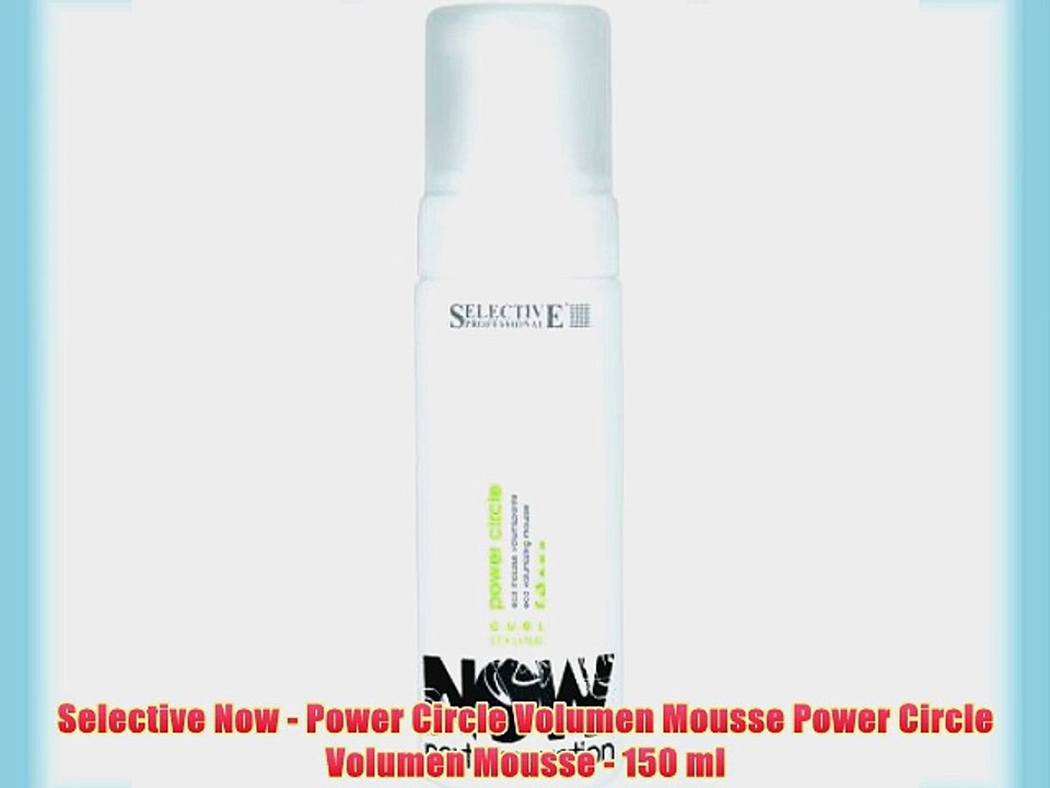 Selective Now - Power Circle Volumen Mousse Power Circle Volumen Mousse - 150 ml