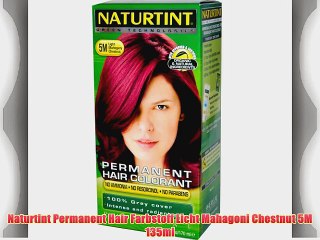 Naturtint Permanent Hair Farbstoff Licht Mahagoni Chestnut 5M 135ml