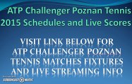 ATP Challenger Poznan Tennis 2015 Live Streaming
