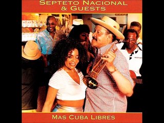 Septeto Nacional & Guests - Arrolla Cubano