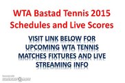 WTA Bastad Tennis 2015 Live Streaming