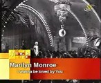 Marilyn Monroe- I wanna be loved by you