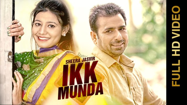 New Punjabi Songs 2015 | IKK MUNDA | SHEERA JASVIR | Latest Punjabi Songs 2015