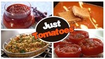 Just Tomatoes | Quick And Easy To Make Tomato Recipes