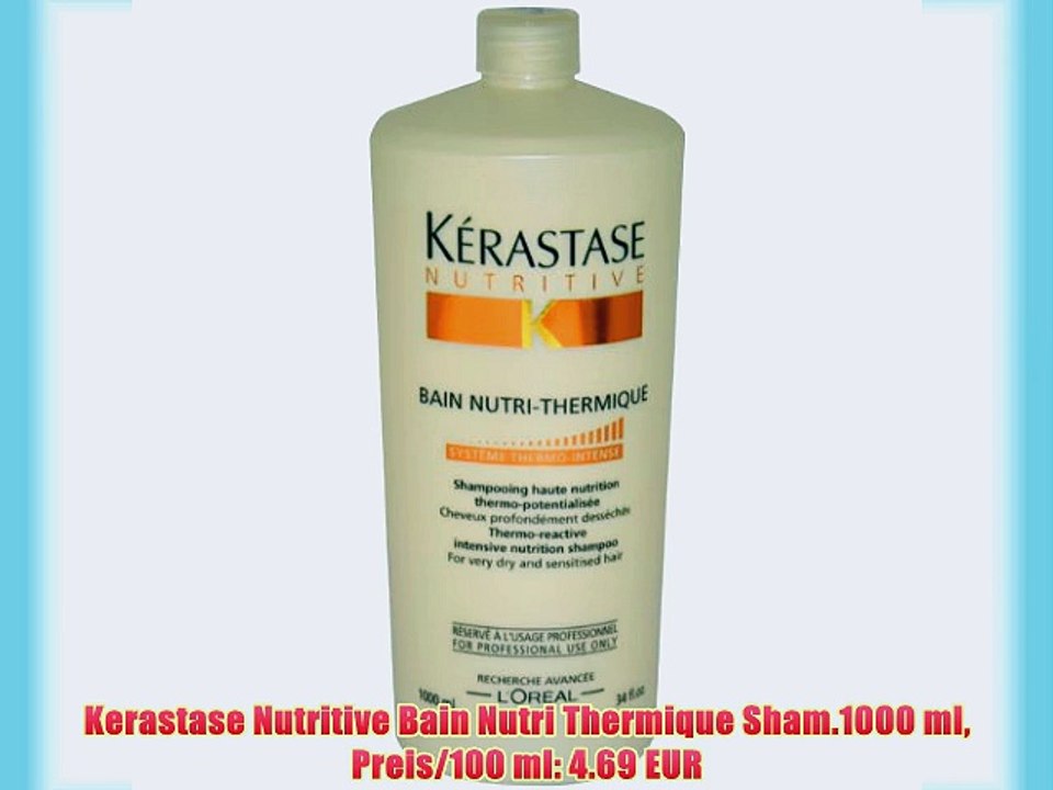 Kerastase Nutritive Bain Nutri Thermique Sham.1000 ml Preis/100 ml: 4.69 EUR