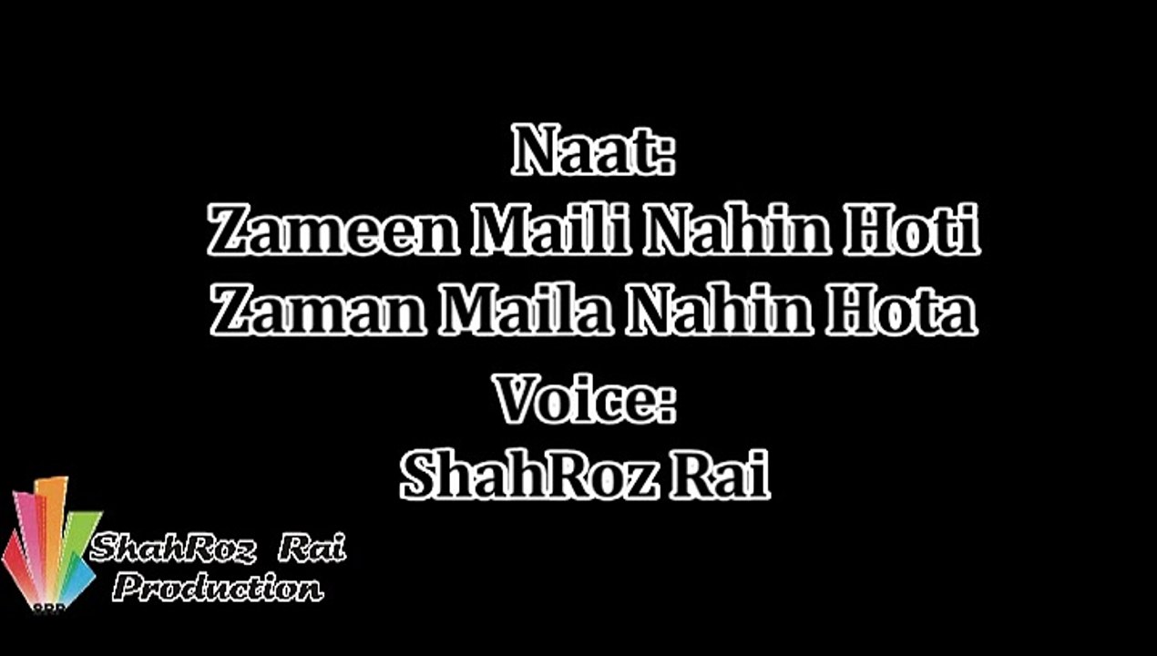 Zameen Maili Nahin Hoti, Zaman Maila Nahin Hota Voice RJ ShahRoz Rai
