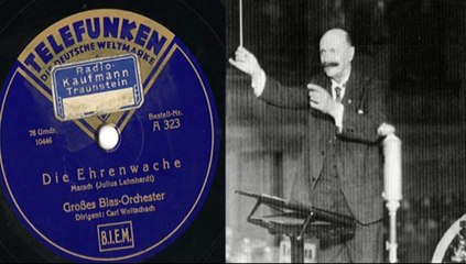 Die Ehrenwache Julius Lehnhardt Grosses Blas-Orchester Carl Woitschach