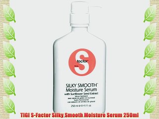 TIGI S-Factor Silky Smooth Moisture Serum 250ml