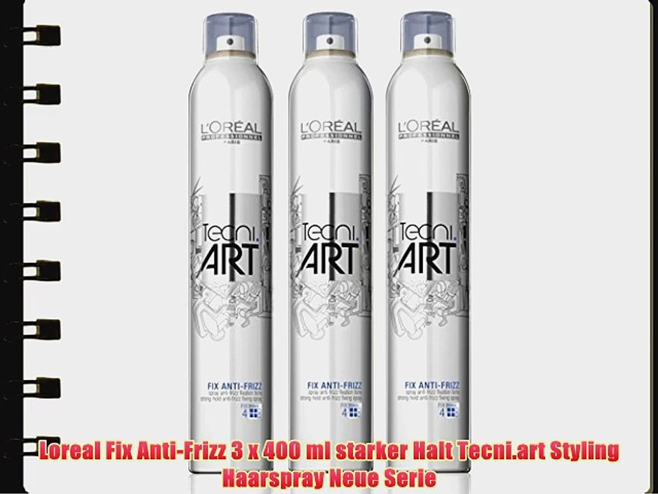 Loreal Fix Anti-Frizz 3 x 400 ml starker Halt Tecni.art Styling Haarspray Neue Serie