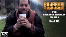 The Bajrangi Bhaijaan Diaries - Part III | Candid Salman Khan