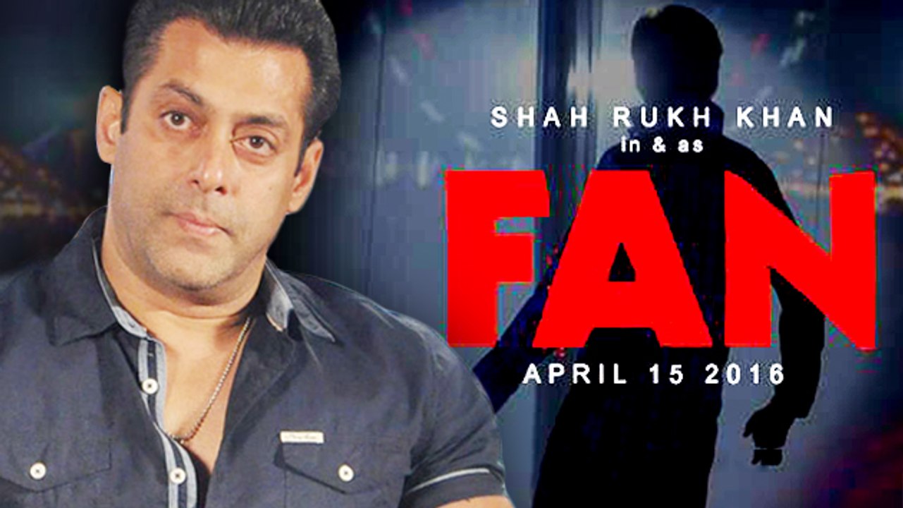#Salman Reacted On #Fan Teaser