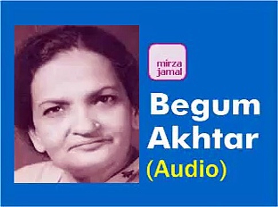 Begum Akhtar - Diwana banana hai to - ihdsongs.com