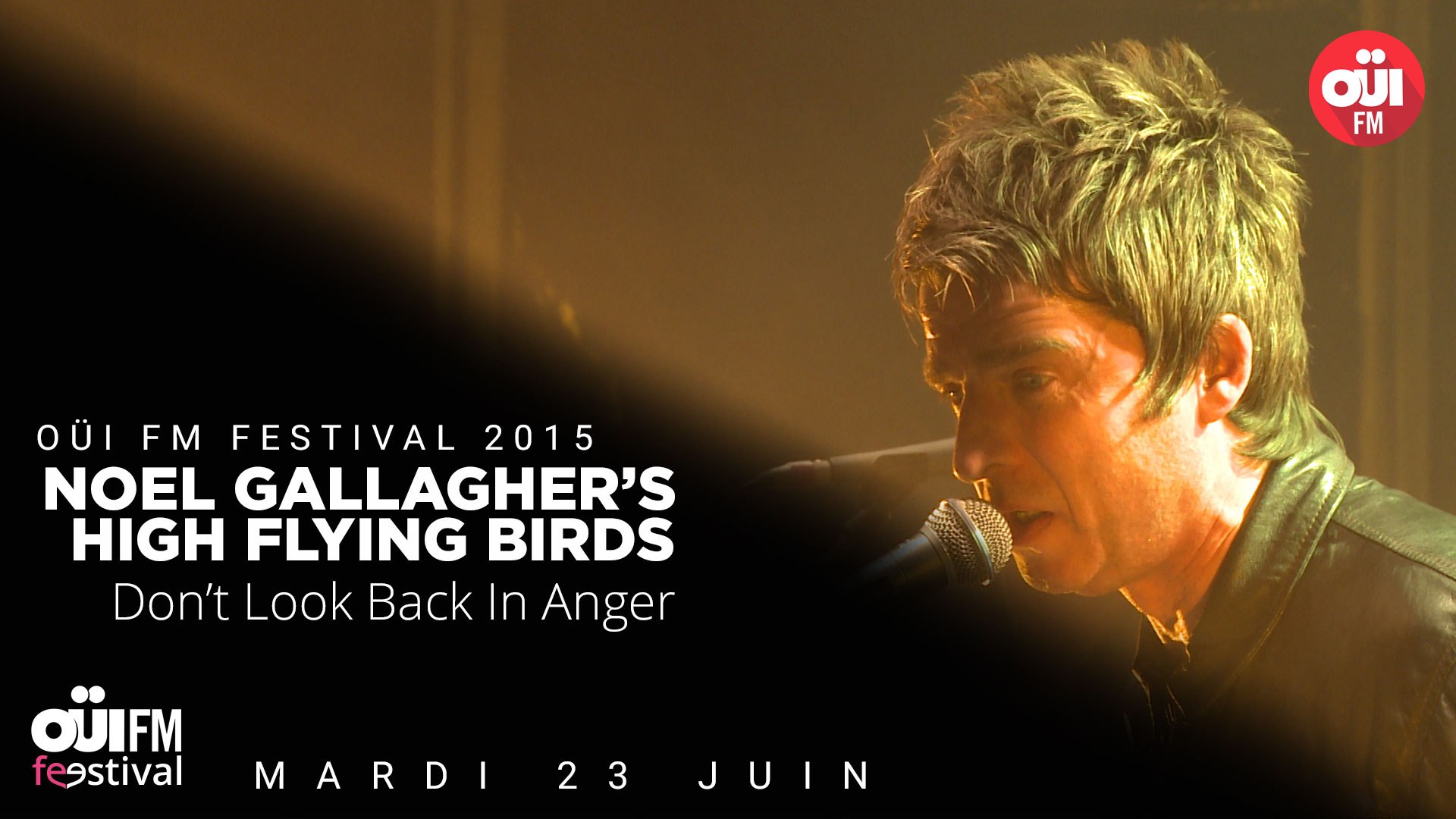 Noel Gallagher S High Flying Birds Don T Look Back In Anger Oui Fm Festival 15 Video Dailymotion