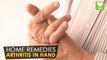 Arthritis In Hand - Home Remedies | Health Tone Tips