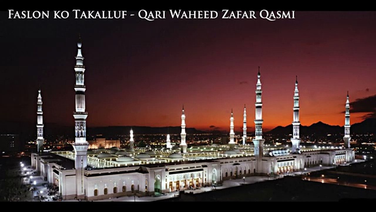Faslon Ko Takalluf - Qari Waheed Zafar Qasmi - Urdu Naat