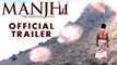 Manjhi: The Mountain Man | OFFICIAL TRAILER | Nawazuddin Siddique, Radhika Apte | Review