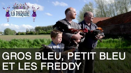 LA PARADE 1x03 - Gros bleu, petit bleu et les Freddy