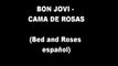 Bon Jovi - Cama de Rosa letra