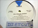 DEJA -YOU AND ME TONIGHT(RIP ETCUT)VIRGIN REC 87