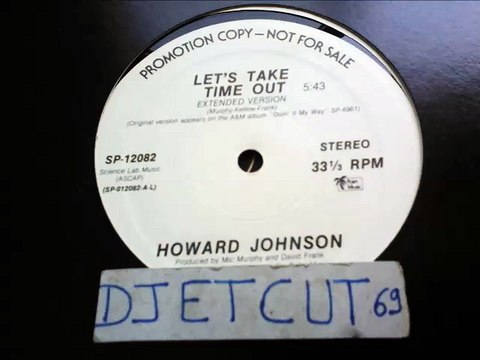 HOWARD JOHNSON -LET'S TAKE TIME OUT(RIP ETCUT)A&M PROMO REC 83