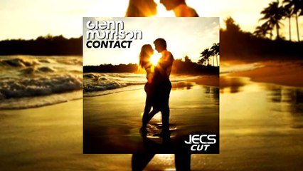 Glenn Morrison — Contact [JECS Cut]