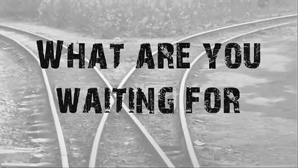 Nickelback - What are you waiting for