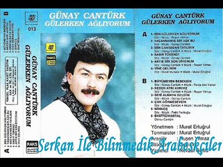Günay Cantürk - Ben Gülerken Ağlıyorum