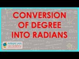 584.CBSE Class XI Problem 1 - Conversion of Degree into radians