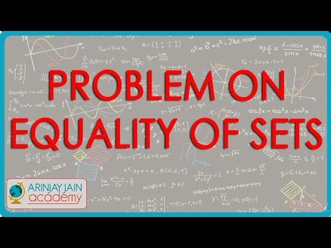 470.$ CBSE Maths Class XI, ICSE Maths Class 11- Problem on equality of sets