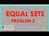 489.Class XI - CBSE, ICSE, NCERT -  Equal Sets - Problem 2