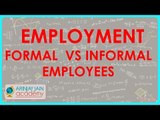 509. Class XI - CBSE, ICSE, NCERT -  Employment - Formal  Vs Informal employees