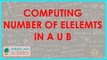 498.$ CBSE  Maths Class XI, ICSE Maths Class 11-   Computing number of elelemts in A U B
