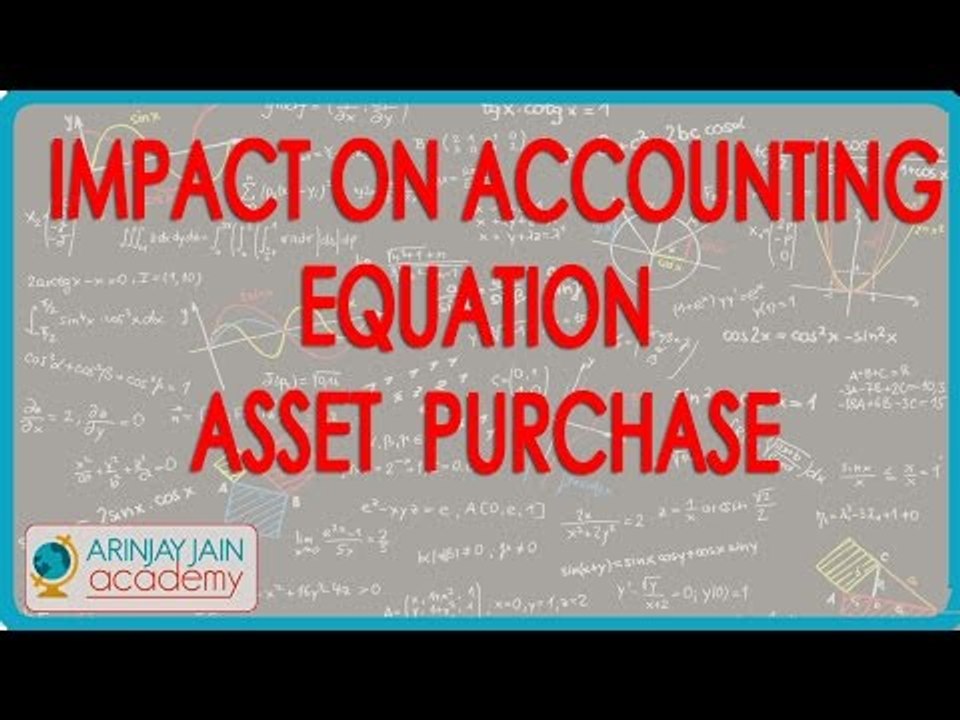 529.Accounts XI   Impact on Accounting Equation Asset purchase