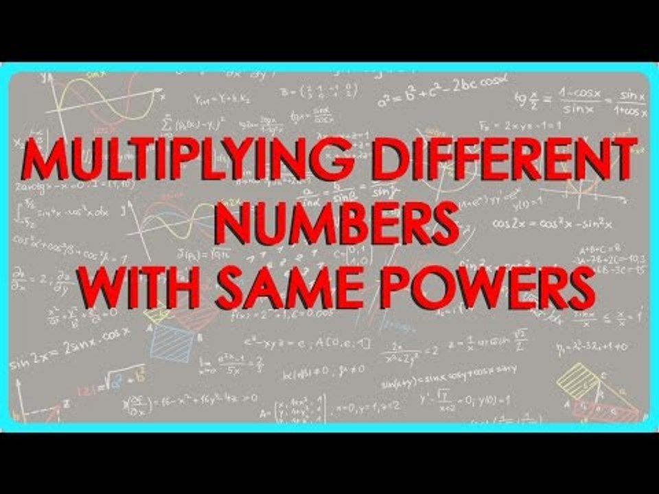 392.Class VII   Multiplying different numbers with same powers