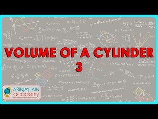 389.Class VIII      Computing Volume of a Cylinder from dimesions of circle on cylinder